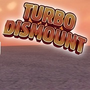 Turbo Dismount