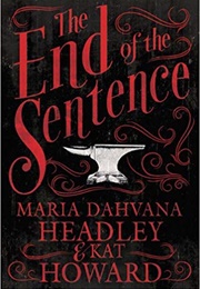 The End of the Sentence (Kat Howard)
