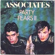 The Associates, Party Fears II