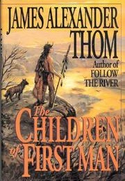 The Children of First Man (James Alexander Thom)