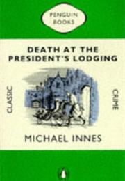 Death at the President&#39;s Lodging