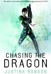 Chasing the Dragon (Justina Robson)