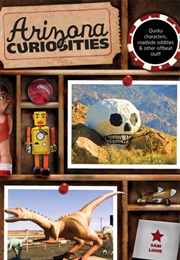 Arizona Curiosities (Sam Lowe)