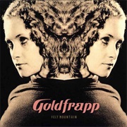 Goldfrapp - Felt Mountain