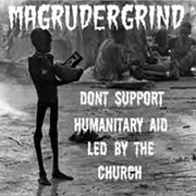 Don't Support Humanitary Aid Led by the Church - Magrudergrind