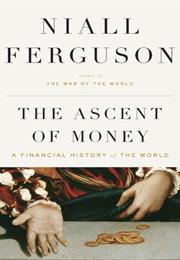 The Ascent of Money: A Financial History of the World