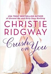 Crush on You (Christie Ridgway)