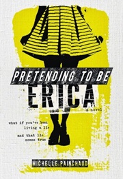 Pretending to Be Erica (Michelle Painchaud)