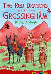 The Red Dragons of Gressingham (Philip Ardagh)