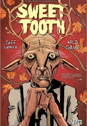 Sweet Tooth Volume 6 (Jeff Lemire)