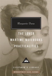 The Lover, Wartime Notebooks, Practicalities (Marguerite Duras)