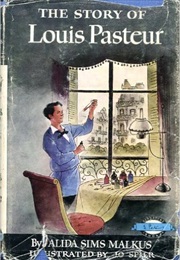 The Story of Louis Pasteur (Alida Sims Malkus)