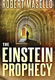 Einstein Prophecy (Robert Masello)