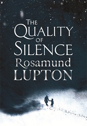 The Quality of Silence (Rosamund Lupton)