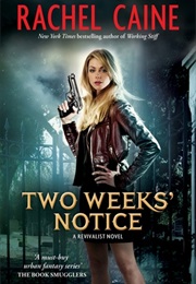 Two Weeks&#39; Notice (Rachel Caine)