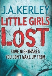 Little Girl Lost (J.A. Kerley)