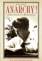 Anarchy!: An Anthology of Emma Goldman&#39;s Mother Earth (Emma Goldman, Peter Glassgold)