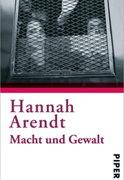 Macht Und Gewalt (Hannah Arendt)
