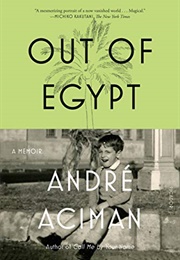 Out of Egypt (Andre Aciman)