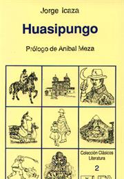 Huasipungo - Jorge Icaza