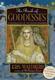 The Book of Goddesses (Kris Waldherr)