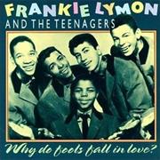 Why Do Fools Fall in Love - Frankie Lymon & the Teenagers
