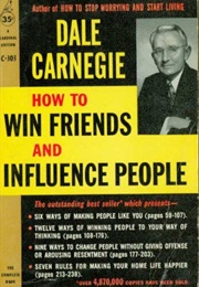 How to Win Friends and Influence People (Dale Carnegie)
