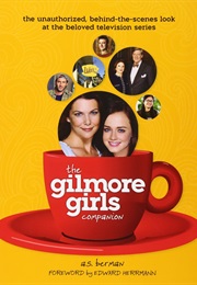 The Gilmore Girls Companion (A.S. Berman)