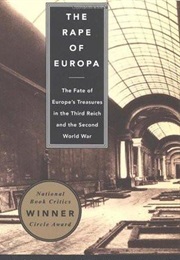The Rape of Europa: The Fate of Europe's Treasures in the Third Reich and the Second World War (Lynn H. Nicholas)