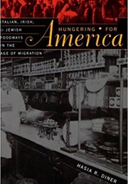 Hungering for America (Hasia R. Diner)