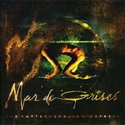 Mar De Grises - The Tatterdemalion Express