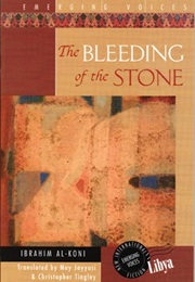 Bleeding of the Stone (Ibrahim Al Koni)