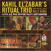 Kahil El'zabar's Ritual Trio With Special Guest Billy Bang ‎– Live at the River East Art Center