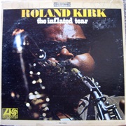 The Inflated Tear – Rahsaan Roland Kirk (Atlantic, 1967)