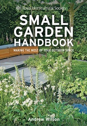 RHS Small Garden Handbook (Andrew Wilson)