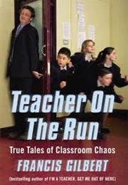 Teacher on the Run (Franis Gilbert)