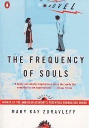 The Frequency of Souls (Mary Kay Zuravleff)