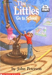 The Littles Go to School (John Peterson)