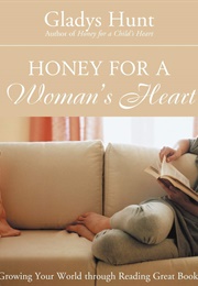 Honey for a Woman's Heart (Gladys Hunt)