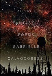 Rocket Fantastic (Gabrielle Calvocoressi)