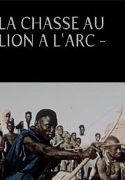 La Chasse Au Lion D'Arc