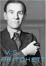 V. S. Pritchett: A Working Life (Jeremy Treglown)
