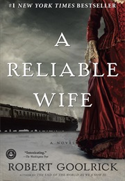 A Relaible Wife (Goolrick)