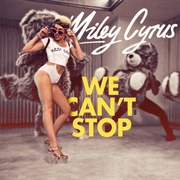 We Can&#39;t Stop - Miley Cyrus