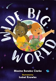 Wide Big World (Maxine Beneba Clarke)
