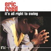 It's All Right to Swing – Eric Reed (Mo Jazz, 1993)