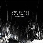 God Is an Astronaut - Far From Refuge