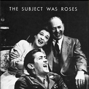 The Subject Was Roses