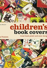Children's Book Covers: Great Book Jacket and Cover Design (Alan Powers)