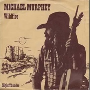 Michael Martin Murphey - Wildfire